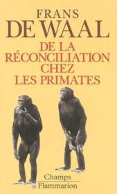 De la réconciliation chez les primates - Couverture - Format classique