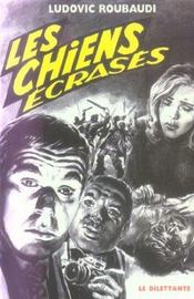 Les chiens ecrases - Intérieur - Format classique