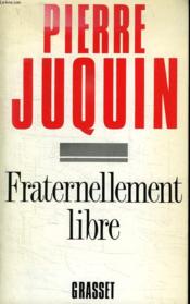 Fraternellement libre - Couverture - Format classique