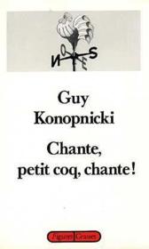 Chante, petit coq, chante ! - Couverture - Format classique