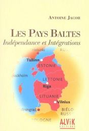 Les Pays Baltes ; Independance Et Integrations - Intérieur - Format classique