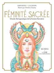 Féminite sacrée ; oracle thérapeutique de la femme sorcière ; 48 cartes oracle et le livre d'accompagnement  - Julie Bodin - Christine Chauvey - Daisy Bodin - Bodin/Chauvey 