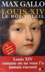 Louis XIV t.1 ; le roi-soleil - Intérieur - Format classique