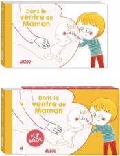 Dans le ventre de maman : flip book  - Alain Grousset - Manduka 
