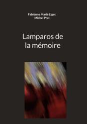 Lamparos de la mémoire - illustrations, couleur  - Marie Liger/Prat 