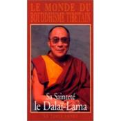 Le monde du bouddhisme tibetain sa philosophie et sa pratique - sa saintete le dalai-lama - Couverture - Format classique