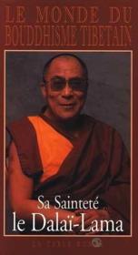 Le monde du bouddhisme tibetain sa philosophie et sa pratique - sa saintete le dalai-lama - Couverture - Format classique