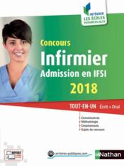 Concours infirmier ; admission en IFSI ; écrit + oral (édition 2018)  - Collectif 