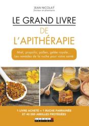 Vente  Le grand livre de l'apithérapie  - Jean Nicolaÿ - Alix Lefief-Delcourt 