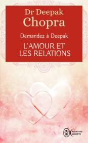 Demandez à Deepak ; l'amour et les relations - Couverture - Format classique