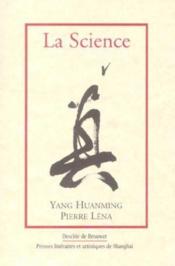 Vente  La science  - Pierre Léna - Yang Huan-Ming - Lena-P+Yang-H - Lena/Yang 