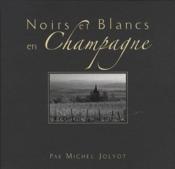 Noirs et blancs en Champagne - Couverture - Format classique