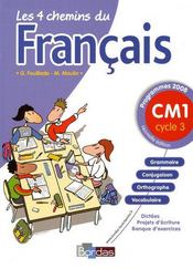 LES 4 CHEMINS DU FRANCAIS ; CM1 ; livre de l'élève - Couverture - Format classique