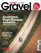 Cyclist hors-serie n 2 : gravel - octobre 2021  - Collectif 