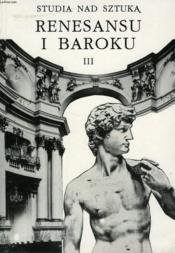 Studia Nad Sztuka Renesansu I Baroku, Tom Iii - Couverture - Format classique