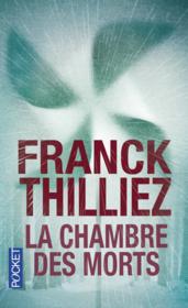 La chambre des morts - Franck Thilliez