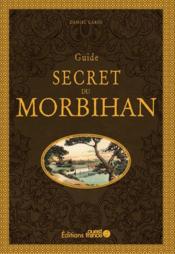 Guide secret du Morbihan - Couverture - Format classique