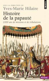 Histoire de la papauté ; 2000 ans de mission et de tribulations - Couverture - Format classique