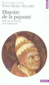 Histoire de la papauté ; 2000 ans de mission et de tribulations - Intérieur - Format classique