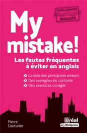 My mistake ! les fautes fréquentes à éviter en anglais  