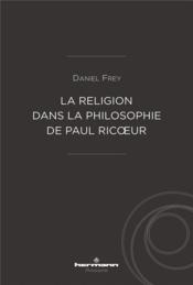 La religion dans la philosophie de paul ricoeur - Couverture - Format classique