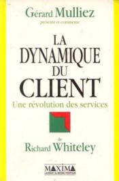 La dynamique du client : une révolution des services - Couverture - Format classique
