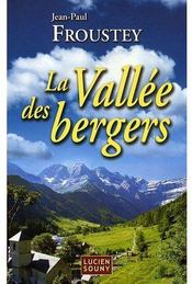 La vallée des bergers  - Jean-Paul Froustey 