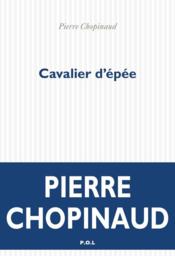 Vente  Cavalier d'épée  - Pierre Chopinaud 