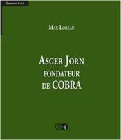 Asger jorn, fondateur de cobra - Couverture - Format classique
