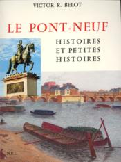 Le Pont-Neuf ; histoires et petites histoires - Couverture - Format classique