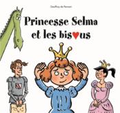 Princesse Selma et les bisous - Couverture - Format classique