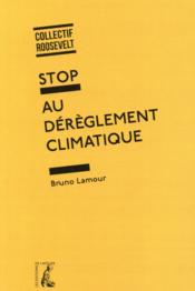 Stop au dérèglement climatique  - Bruno Lamour 