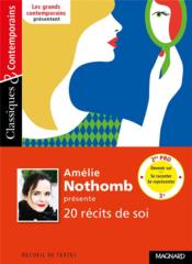 Amélie Nothomb présente 20 récits de soi  - Amélie Nothomb 