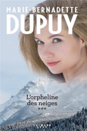 Vente  L'orpheline des neiges ; INTEGRALE VOL.3  - Marie-Bernadette Dupuy 