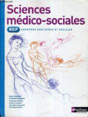 Sciences médico-sociales ; bep carrières sanitaires et sociales ; élève (édition 2007)  - Blandine Savignac - Collectif - Savignac/Meslier 
