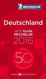 Guide rouge Michelin ; deutschland (édition 2016)  - Collectif Michelin 