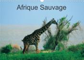 Afrique sauvage (calendrier mural 2022 din a3 horizontal) - au coeur de la nature de la faune et des - Couverture - Format classique