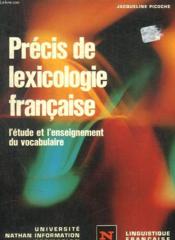 Precis De Lexicologie Francaise L Etude Et L Enseignement Du Vocabulaire - Couverture - Format classique