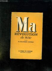 Ma Revolution De 1830. - Couverture - Format classique