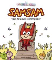 SamSam t.3 ; SamSam veut toujours commander  - Serge Bloch 