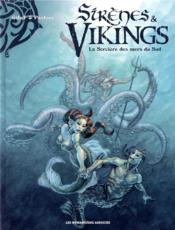 Sirènes et vikings T.3 ; la sorcière des mers du Sud  - Gihef - Livia Pastore 