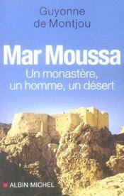 Mar moussa - un monastere, un homme, un desert - Intérieur - Format classique