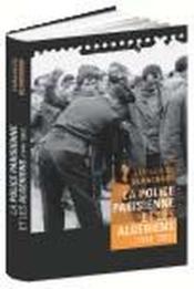 La Police parisienne et les Algériens (1944-1962) - Couverture - Format classique
