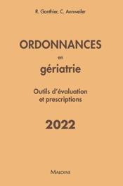 Vente livre :  Ordonnances en gériatrie : outils d'évaluation et prescriptions (édition 2022)  - C. Annweiler - R. Gonthier 