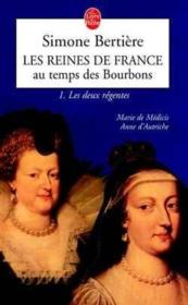 Les deux regentes (les reines de france au temps des bourbons, tome 1) - 1- les deux regentes : mari - Couverture - Format classique