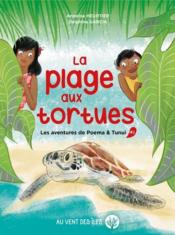 La plage aux tortues t.1 ; les aventures de Poema & Tunui - Couverture - Format classique