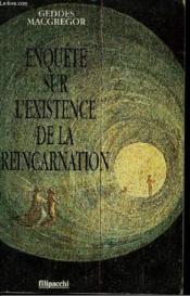 Enquete Sur L'Existence De La Reincarnation - Couverture - Format classique