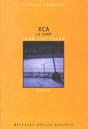 Xca ; le camp - Intérieur - Format classique
