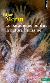 Vente  Le paradigme perdu : la nature humaine  - Edgar Morin 
