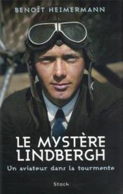 Le mystère Lindbergh : un aviateur dans la tourmente  